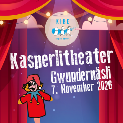 Kasperlitheater Gwundernäsli 2026 Kasperlitheater am 7. November 2026 KIBE Region Huttwil